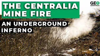 The Centralia Mine Fire - An Underground Inferno