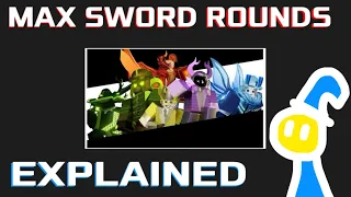 Max Sword Rounds Explained | PHIGHTING!
