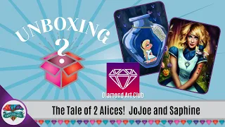 The Tale of 2 Alice's from Diamond Art Club with Jojoe Arts and Saphina Art💎  diamond painting 💎