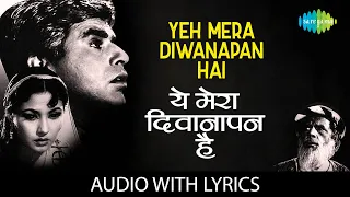 Yeh Mera Diwanapan Hai Lyrical | ये मेरा दीवानापन है | Mukesh | Yahudi | Meena Kumari | Dilip Kumar