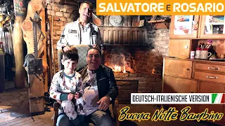 SALVATORE E ROSARIO - Buona Notte Bambino (Deutsch-Italienische Version)