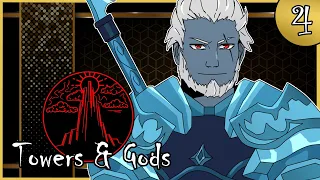 Towers & Gods Ep. 4 - The Crown Game