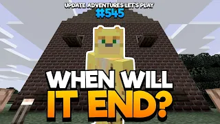 When Will My Let's Play World End??? (545)