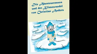 Christian Anders - Die Abenteuermaus und der Klimawandel