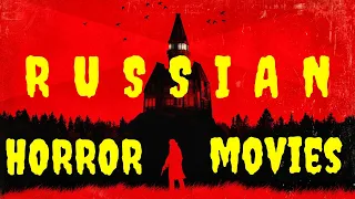 Best Russian Horror Movies ¦¦ Top 10 Russian Horror Movies ¦¦ Horror Movies