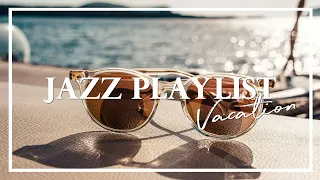 Playlist 완벽한 휴가를 위한 재즈 플레이리스트⛵ㅣ다가오면 기쁘고 헤어지면 아쉬운 너란 존재!ㅣ⛵Jazz playlist & Vacation