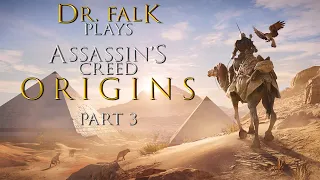 Dr. Falk plays Assassin's Creed Origins (part 3)