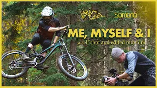 Me, Myself and I - A Self Shot Freeride MTB Video