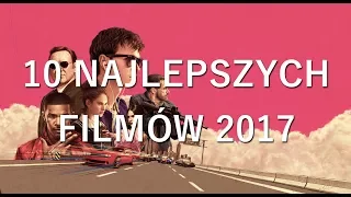 10 najlepszych filmów 2017