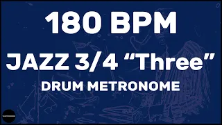 Jazz 3/4 "Three" | Drum Metronome Loop | 180 BPM