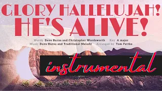 Glory Hallelujah! He's Alive! | SATB Choir + Instrumental {D. Burns / C. Wordsworth / T. Fettke}