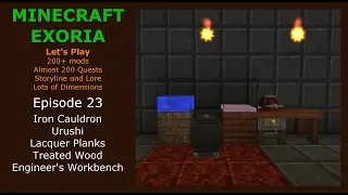 Minecraft Exoria Ep23 Iron Cauldron, Urushi,Lacquer Planks, Treated Wood, Engineer's Workbench