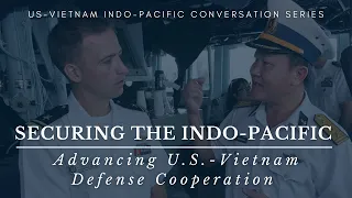 Securing the Indo-Pacific: Advancing US-Vietnam Defense Cooperation