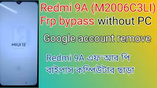Xioami Redmi 9A Frp bypass MIUI12  M2006C3LI Google Account Bypass Without Pc 100% ok