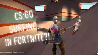 CS:GO Surfing In Fortnite Creative Mode! (Counter-Strike Global Offensive)