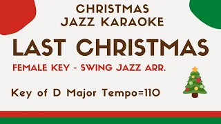 Last Christmas (Swing Jazz arr.) - FEMALE KEY [JAZZ KARAOKE backing track]