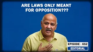 Editorial With Sujit Nair: Sisodia Arrest- Are Laws Only Meant For Opposition???