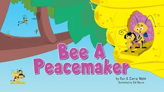 Bee-Attitudes: Bee A Peacemaker /Read Aloud Story
