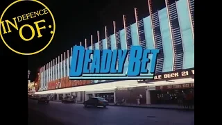 IN DEFENCE OF: Deadly Bet (1992)