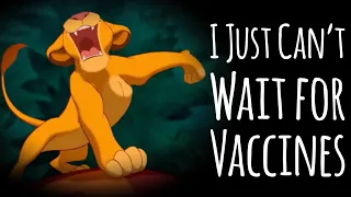 I Just Can't Wait for Vaccines (I Just Can't Wait to Be King Parody)