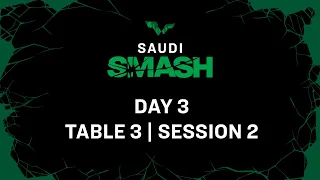 LIVE! | T3 | Day 3 | Saudi Smash 2024 | Session 2