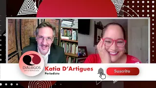 Diálogos por la democracia con John M. Ackerman y Katia D’Artigues