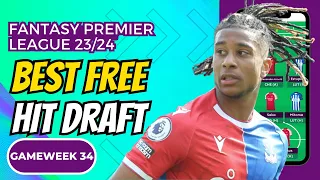 FPL GAMEWEEK 34 FREE HIT DRAFT | FANTASY PREMIER LEAGUE 2023-24 TIPS