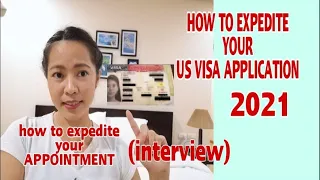 HOW TO EXPEDITE YOUR US VISA APPOITNMENT | HOW TO APPLY AN EXPEDITED APPOINTMENT FOR US VISA | 2021