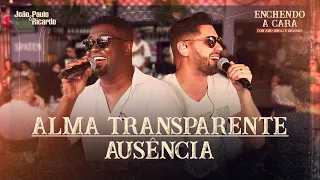 João Paulo & Ricardo - Alma Transparente / Ausência (DVD Enchendo a Cara)