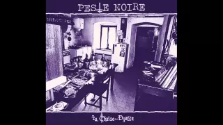 A La Chaise-Dyable (track from the upcoming PESTE NOIRE full-length)