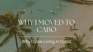 Get to Know Me: Why I Moved to Cabo San Lucas