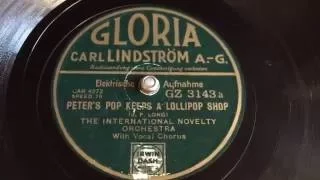 The International Novelty Orchestra - Peter's Pop Keeps A Lollipop Shop - 78 rpm