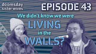 We didn't know we were living in the walls? | Doomsday Sister Wives EPISODE 43