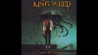 King Weed - Slaves Of Freedom (Full Album 2021)