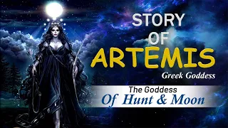 STORY OF ARTEMIS | Greek Goddess | The Goddess Of Hunt & Moon || Greek Mythology Explained