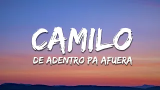 Camilo - De Adentro Pa Afuera (Letra/Lyrics)
