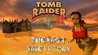 Tomb Raider 2 Custom Level - The Last Jade Dragon Walkthrough