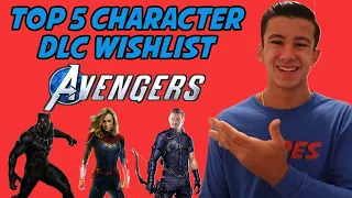 TOP 5 AVENGERS DLC CHARACTER WISHLIST