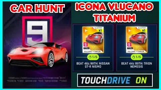 Asphalt 9 - ICONA VULCANO Titanium Car Hunt Touchdrive Guide