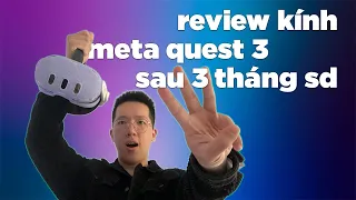 META QUEST 3 - Review Kính Sau 3 Tháng Sử Dụng | PUMBAA HO GAMING