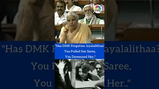 Nirmala Sitharaman Attacks DMK "Has DMK forgotten Jayalalithaa? You Pulled Her Saree, Heckled Her."