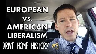 Classical Liberalism vs. American Liberalism (Drive Home History #3)
