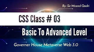 CSS Class No 3 by Sir Moeed Qadri | Governor House IT Course | Metaverse Web 3.0#css