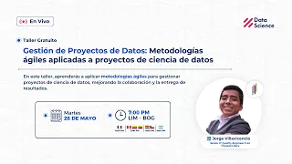 Gestión de Proyectos de Datos: Metodologías Ágiles Aplicadas a Proyectos de Ciencia de Datos