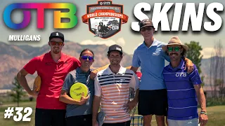 OTB Tour Skins #32 | F9 | 2021 Disc Golf World Championships | Mulligans