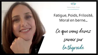 Faiblesse thyroïdienne : Signes, Symptômes et Solutions naturelles