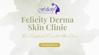 Welcome to Felicity Derma Skin Clinic | Skin Specialist in Lajpat Nagar-1, New Delhi
