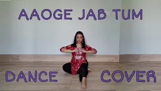 AAOGE JAB TUM | Dance cover |Aditi Mishra |Sukruti Airi Choreography