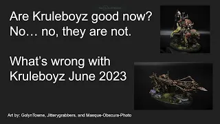 What is wrong with Kruleboyz - June 2023