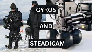 Gyros and Steadicam